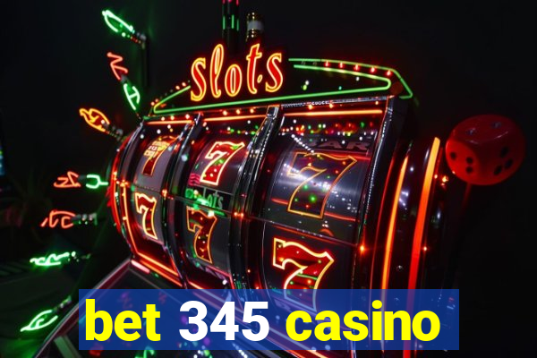 bet 345 casino